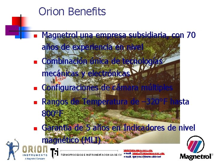 Orion Benefits n n n Magnetrol una empresa subsidiaria, con 70 años de experiencia