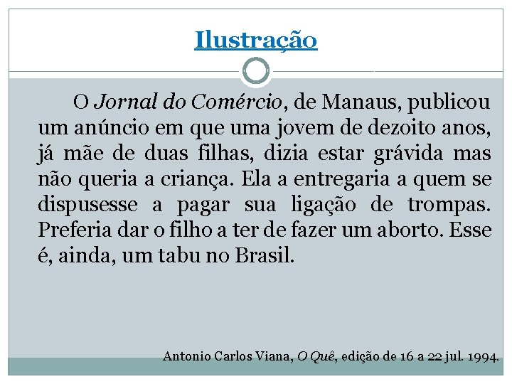 Ilustração O Jornal do Comércio, de Manaus, publicou um anúncio em que uma jovem