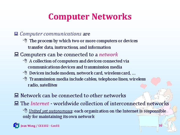 Computer Networks : Computer communications are 8 The process by which two or more