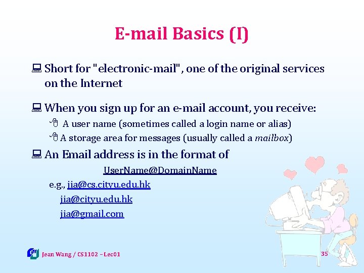 E-mail Basics (I) : Short for "electronic-mail", one of the original services on the