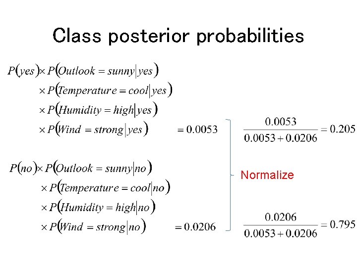 Class posterior probabilities Normalize Class posterior probabilities Normalize