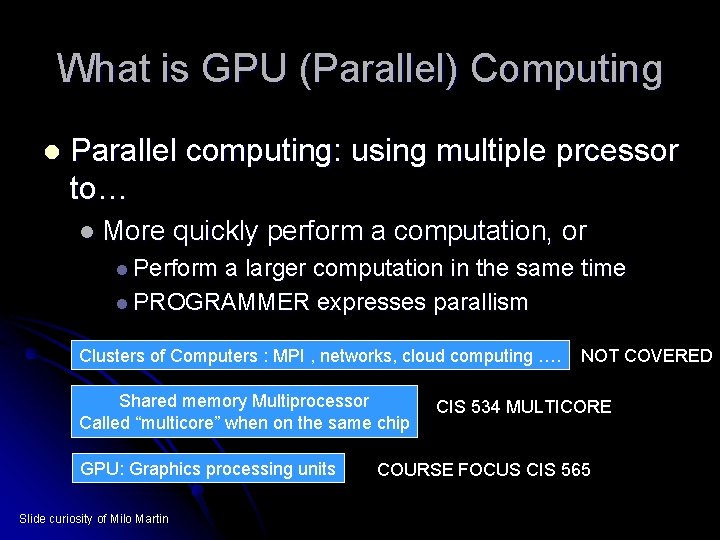 What is GPU (Parallel) Computing l Parallel computing: using multiple prcessor to… l More