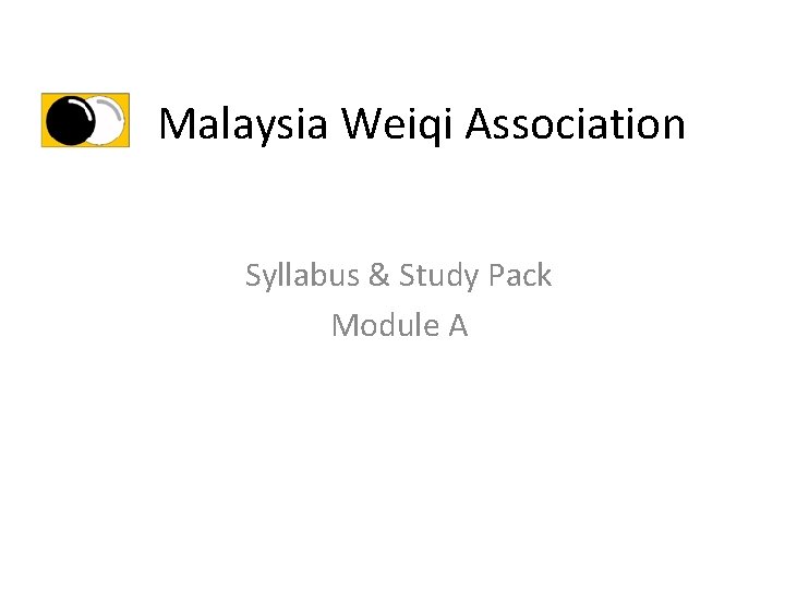 Malaysia Weiqi Association Syllabus & Study Pack Module A 