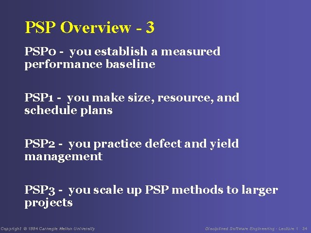PSP Overview - 3 PSP 0 - you establish a measured performance baseline PSP