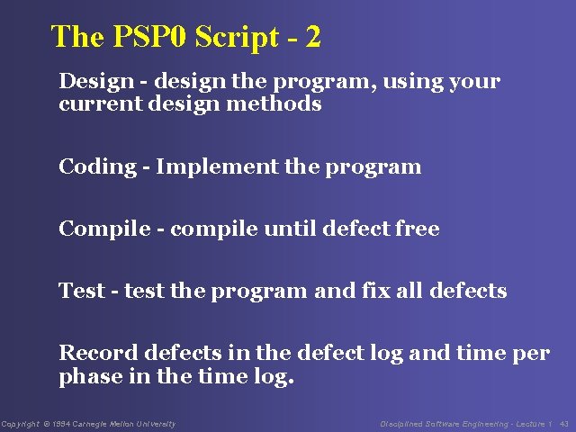 The PSP 0 Script - 2 Design - design the program, using your current