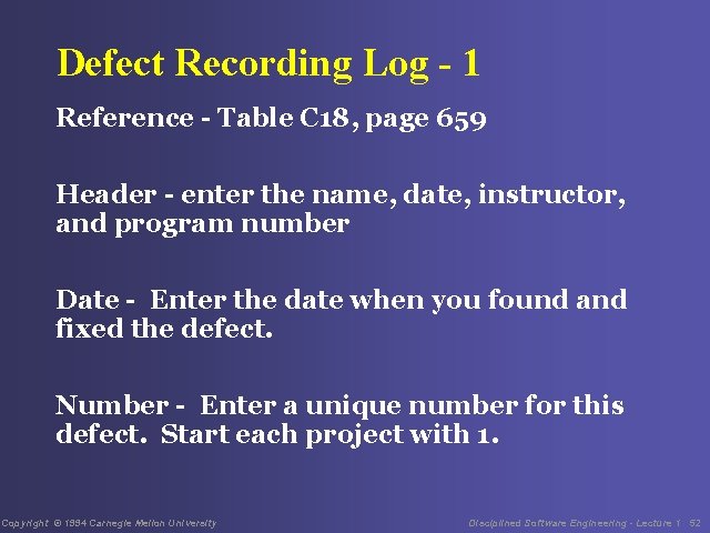 Defect Recording Log - 1 Reference - Table C 18, page 659 Header -