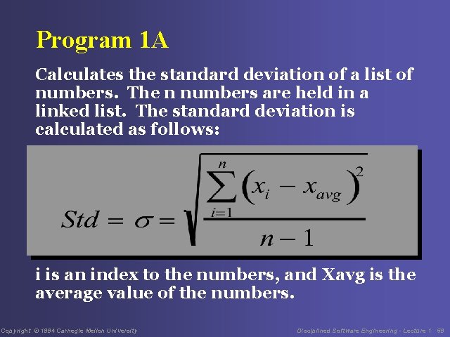 Program 1 A Calculates the standard deviation of a list of numbers. The n