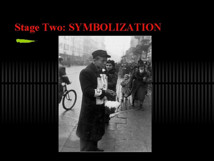 Stage Two: SYMBOLIZATION 