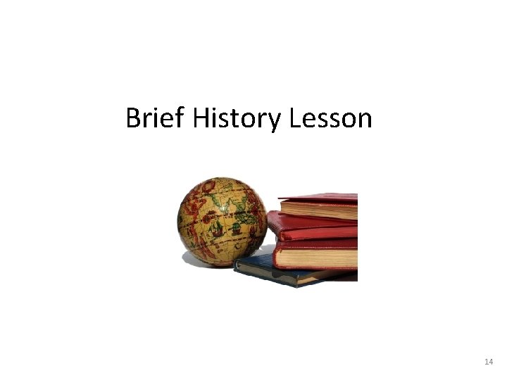Brief History Lesson 14 