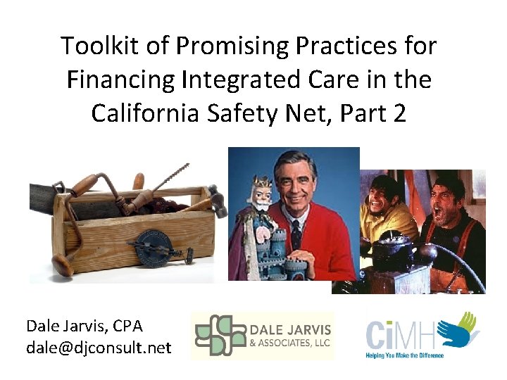 Toolkit of Promising Practices for Financing Integrated Care in the California Safety Net, Part