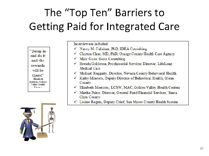 The “Top Ten” Barriers to Getting Paid for Integrated Care 39 