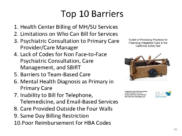 Top 10 Barriers 1. Health Center Billing of MH/SU Services 2. Limitations on Who