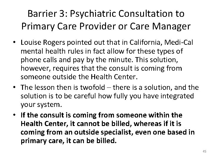 Barrier 3: Psychiatric Consultation to Primary Care Provider or Care Manager • Louise Rogers