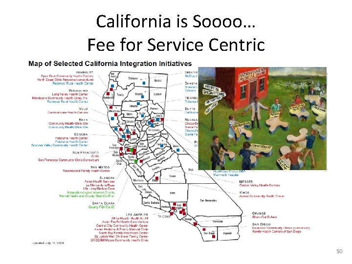 California is Soooo… Fee for Service Centric 50 