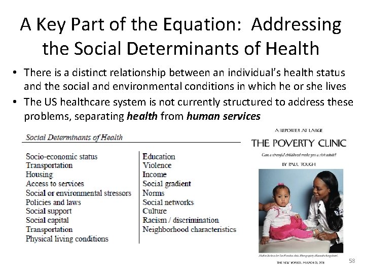 A Key Part of the Equation: Addressing the Social Determinants of Health • There