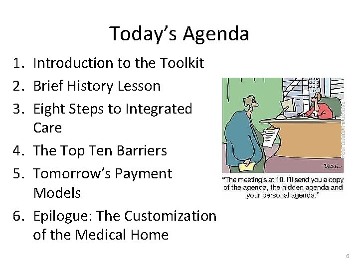 Today’s Agenda 1. Introduction to the Toolkit 2. Brief History Lesson 3. Eight Steps