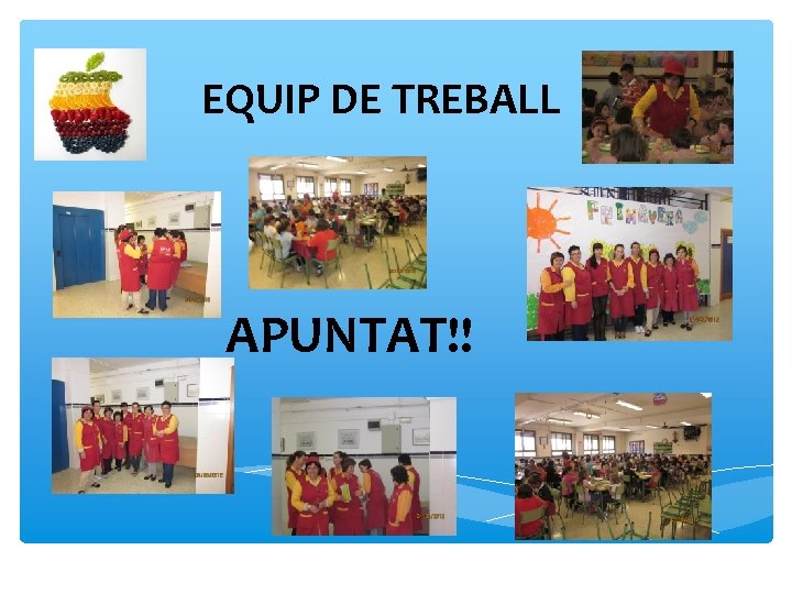 EQUIP DE TREBALL APUNTAT!! 