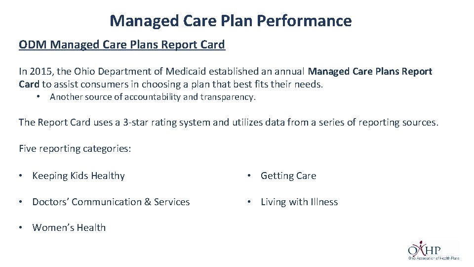 Managed Care Plan Performance ODM Managed Care Plans Report Card In 2015, the Ohio