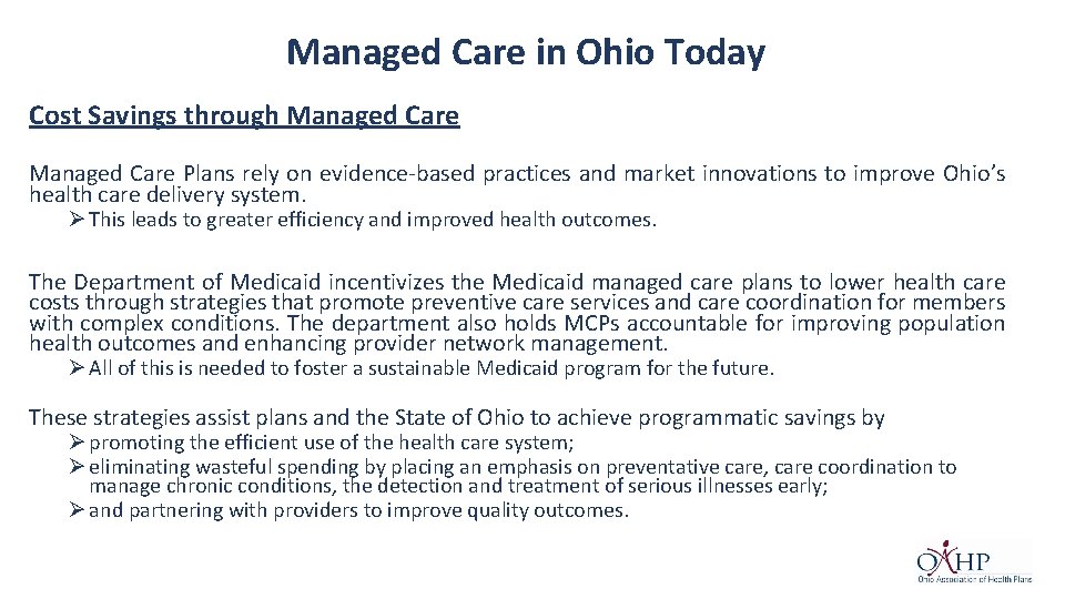 Managed Care in Ohio Today Cost Savings through Managed Care Plans rely on evidence-based
