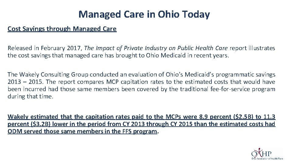 Managed Care in Ohio Today Cost Savings through Managed Care Released in February 2017,