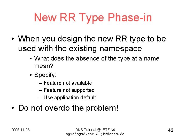 New RR Type Phase-in • When you design the new RR type to be