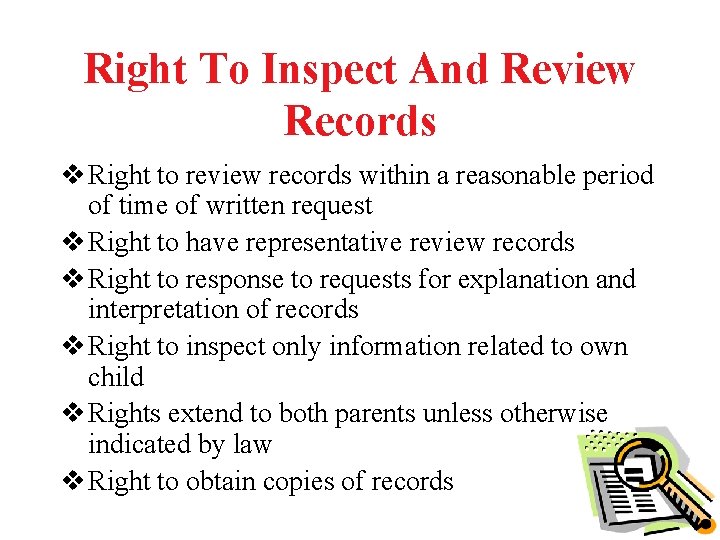 Right To Inspect And Review Records v Right to review records within a reasonable