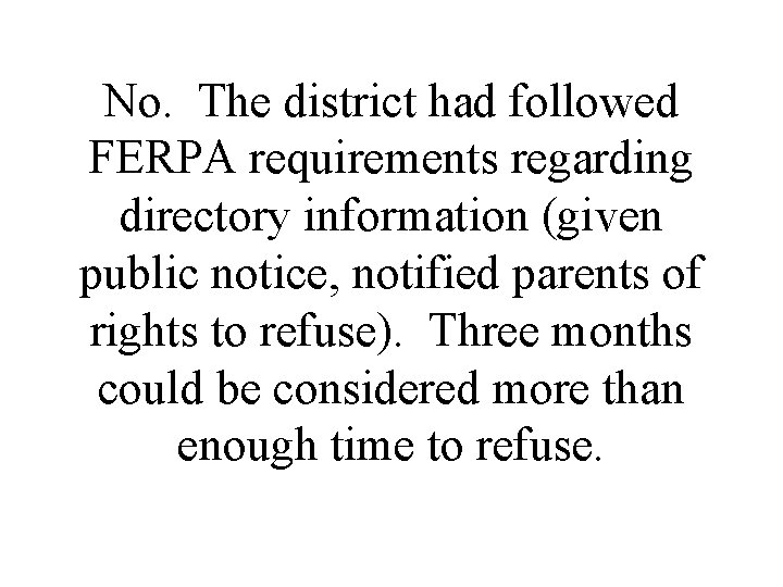 No. The district had followed FERPA requirements regarding directory information (given public notice, notified