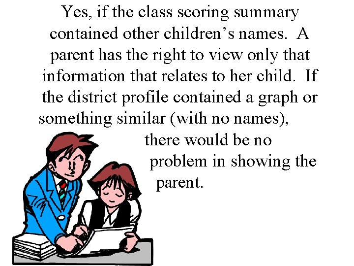 Yes, if the class scoring summary contained other children’s names. A parent has the