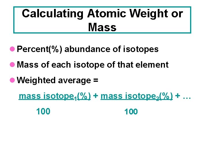 Calculating Atomic Weight or Mass l Percent(%) abundance of isotopes l Mass of each