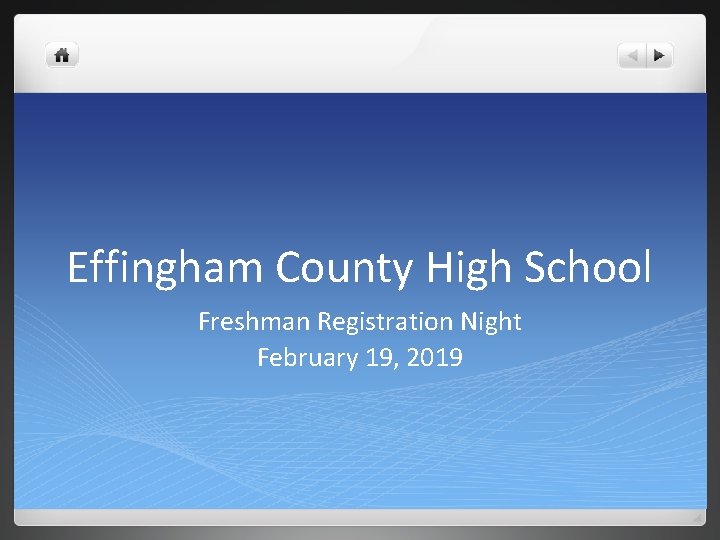 Effingham County High School Freshman Registration Night February 19, 2019 