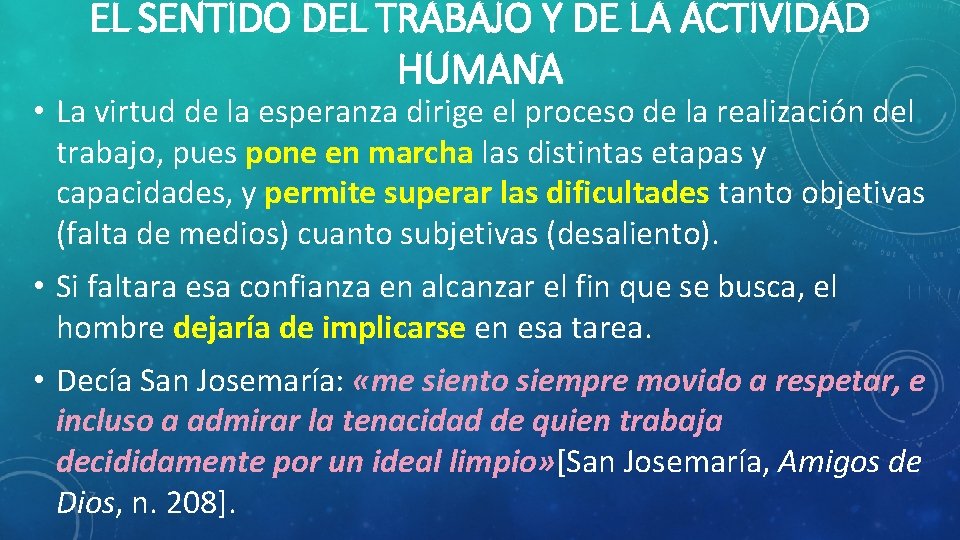 EL SENTIDO DEL TRABAJO Y DE LA ACTIVIDAD HUMANA • La virtud de la