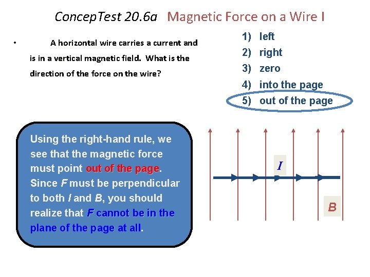 Concep. Test 20. 6 a Magnetic Force on a Wire I • A horizontal