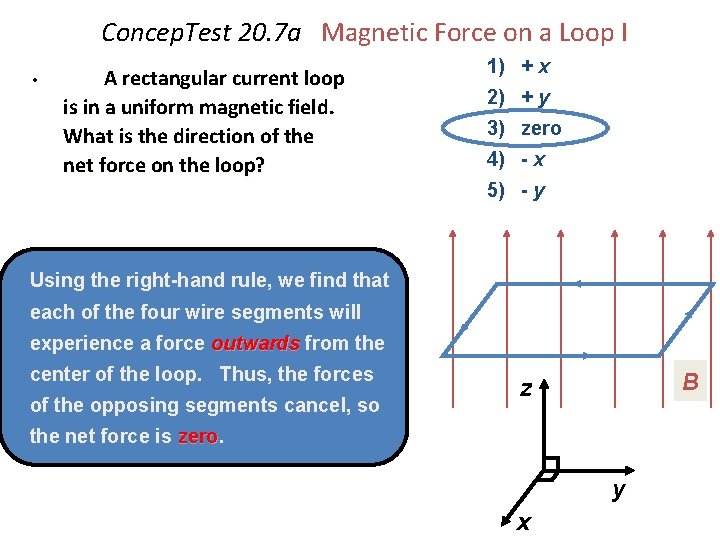 Concep. Test 20. 7 a Magnetic Force on a Loop I • A rectangular