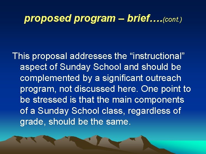 proposed program – brief…. (cont. ) This proposal addresses the “instructional” aspect of Sunday