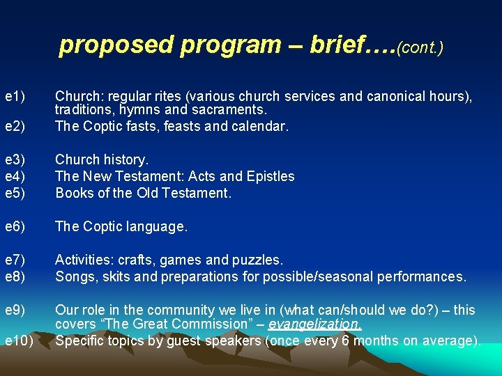 proposed program – brief…. (cont. ) e 1) e 2) Church: regular rites (various proposed program – brief…. (cont. ) e 1) e 2) Church: regular rites (various