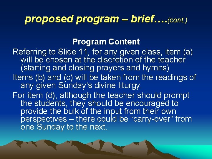 proposed program – brief…. (cont. ) Program Content Referring to Slide 11, for any proposed program – brief…. (cont. ) Program Content Referring to Slide 11, for any