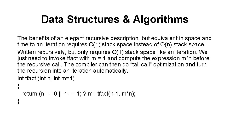 Data Structures & Algorithms The benefits of an elegant recursive description, but equivalent in