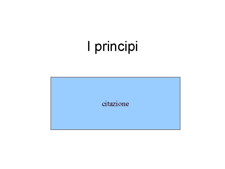 I principi citazione 