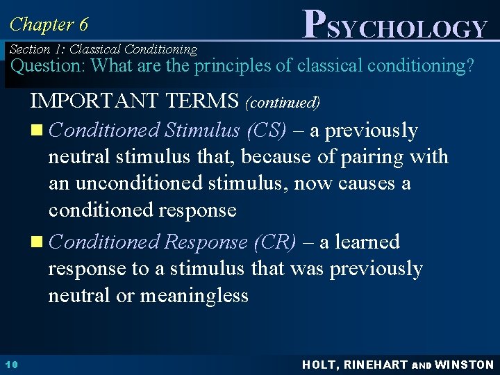 Chapter 6 Section 1: Classical Conditioning PSYCHOLOGY PRINCIPLES IN PRACTICE Question: What are the