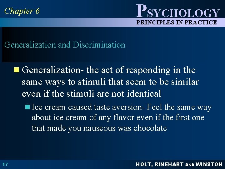 Chapter 6 PSYCHOLOGY PRINCIPLES IN PRACTICE Generalization and Discrimination n Generalization- the act of