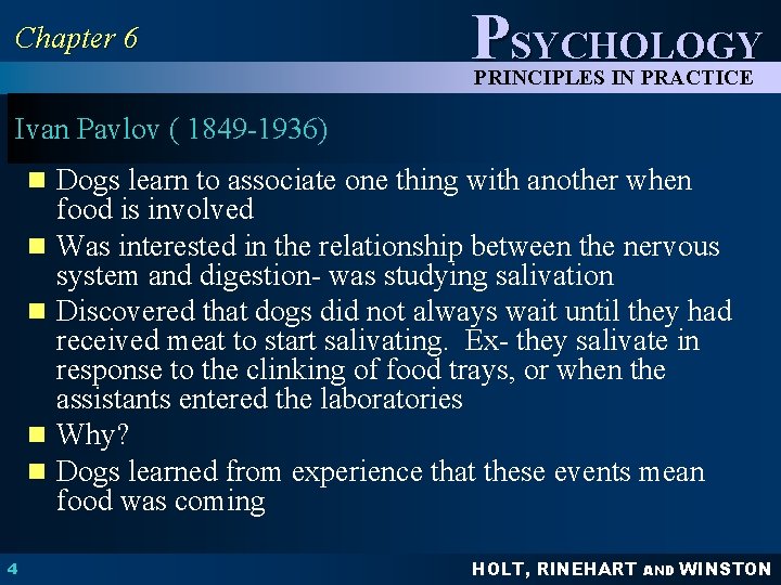 Chapter 6 PSYCHOLOGY PRINCIPLES IN PRACTICE Ivan Pavlov ( 1849 -1936) n Dogs learn