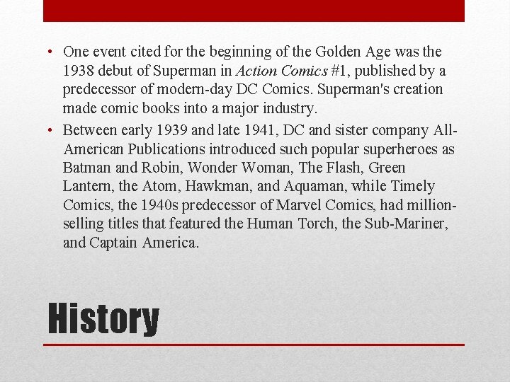  • One event cited for the beginning of the Golden Age was the