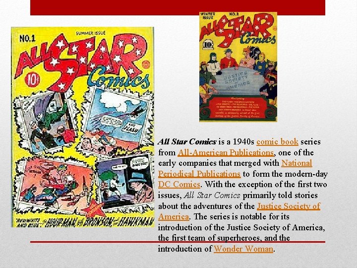 All Star Comics is a 1940 s comic book series from All-American Publications, one