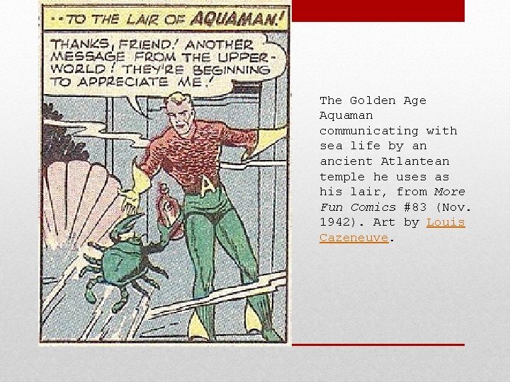The Golden Age Aquaman communicating with sea life by an ancient Atlantean temple he