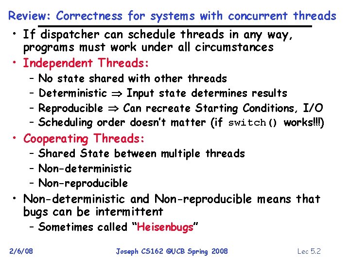 Review: Correctness for systems with concurrent threads • If dispatcher can schedule threads in