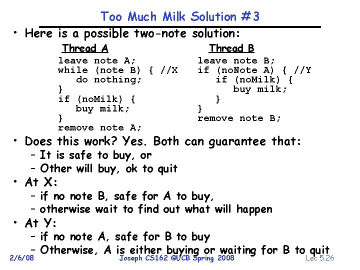 Too Much Milk Solution #3 • Here is a possible two-note solution: Thread A