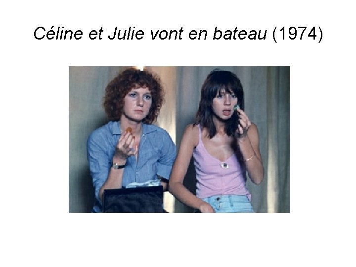Céline et Julie vont en bateau (1974) 