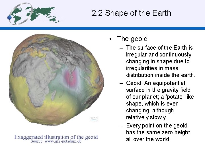 2. 2 Shape of the Earth • The geoid – The surface of the