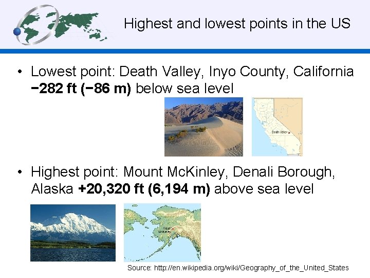Highest and lowest points in the US • Lowest point: Death Valley, Inyo County,