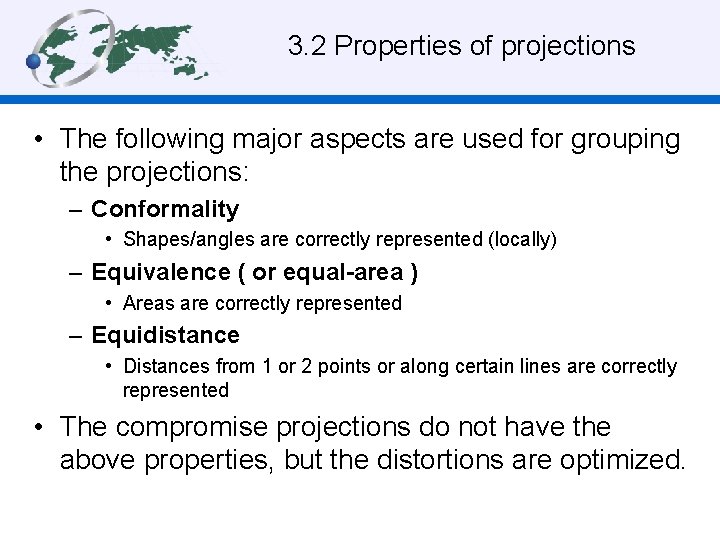 3. 2 Properties of projections • The following major aspects are used for grouping